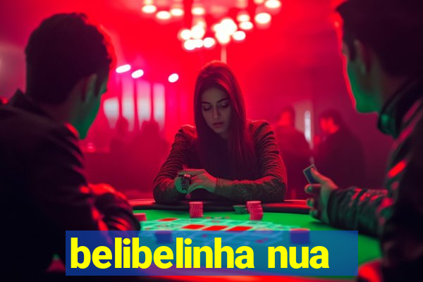 belibelinha nua